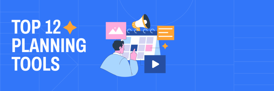 Cover for blog article of illustrated man using content planning features titled: Top 12 Planning Tools